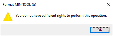 you do not have sufficient rights to perform this operation format drive