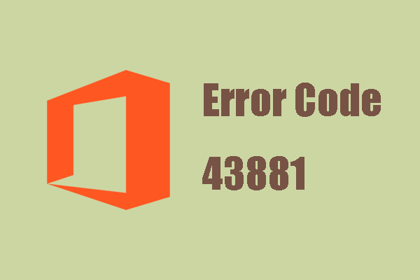 Fixed! How to Resolve the Error Code 43881 in Microsoft Office?