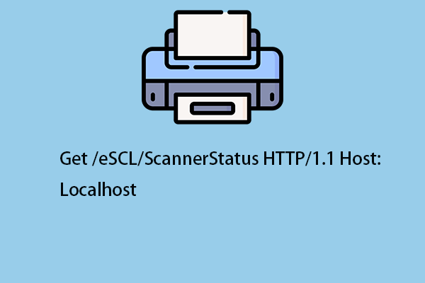 Dapatkan / eSCL / ScannerStatus HTTP / 1.1 Host: Localhost - 7 Cara!