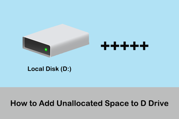 Top 3 Ways: How to Add Unallocated Space to D Drive