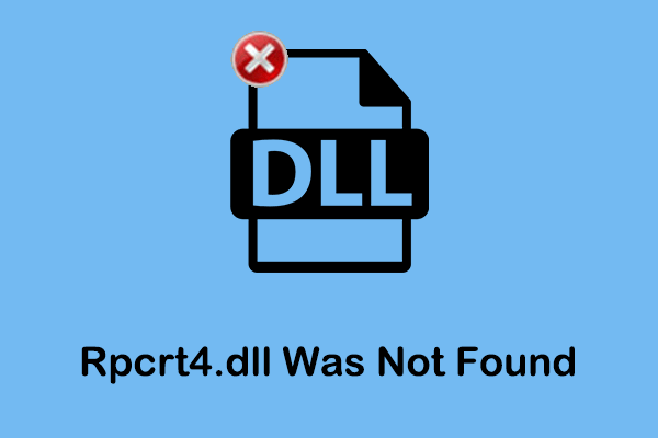 How to Fix Rpcrt4.dll Was Not Found or Missing