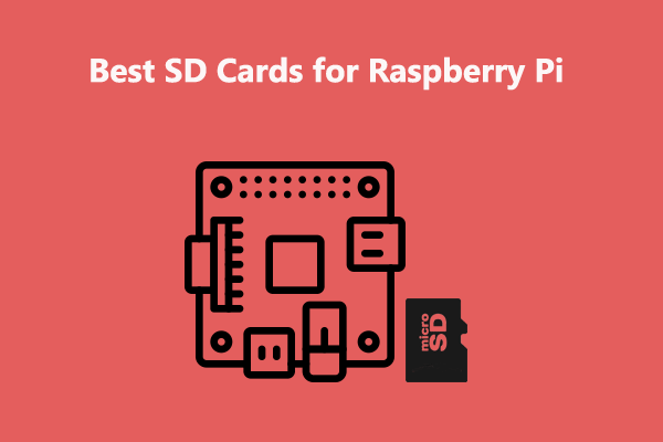 Which Are the Best SD Cards for Raspberry Pi