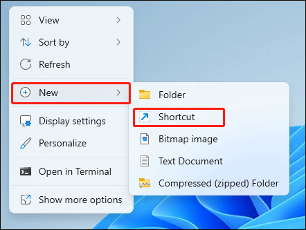 right-click desktop to choose Shortcut