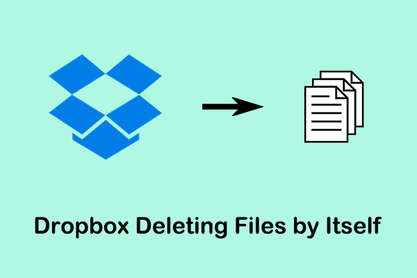 How to Fix Dropbox Deleting Files by Itself Easily