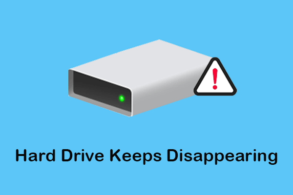 Fixed: Hard Drive Keeps Disappearing in Windows 11/10/8/7