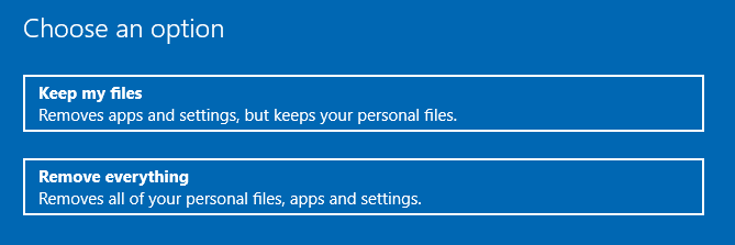 Keep my files or Remove everything