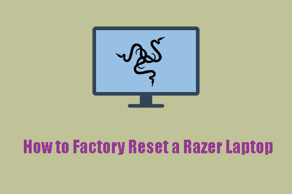 How to Factory Reset a Razer Laptop Quickly and Safely?