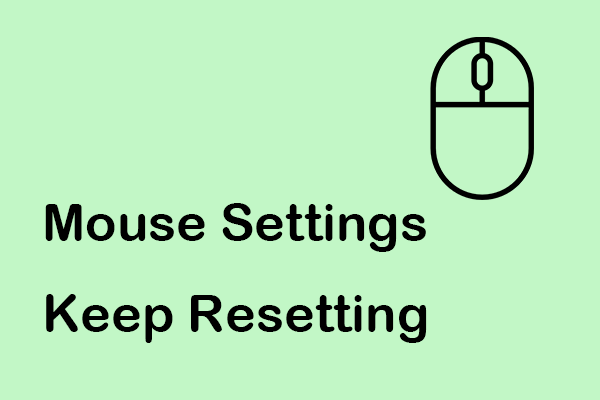 Fix: Mouse Settings Keep Resetting in Windows 11/10