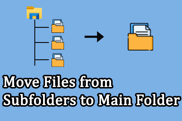 Three Ways to Move Files from Subfolders to the Main Folder