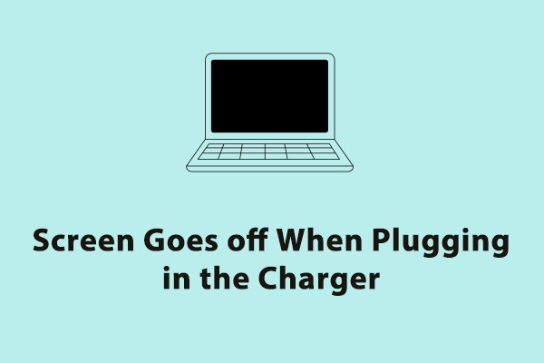 Fixed - Screen Goes off When Plugging in the Charger