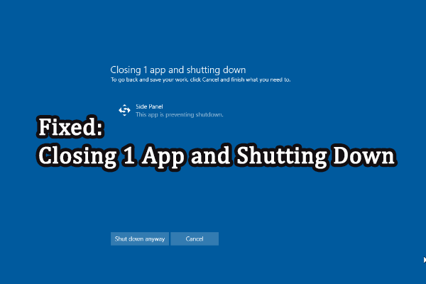 Guide to Resolve the Closing 1 App and Shutting Down Error