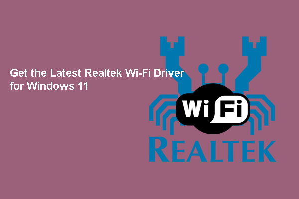 How to Get the Latest Realtek Wi-Fi Driver for Windows 11?