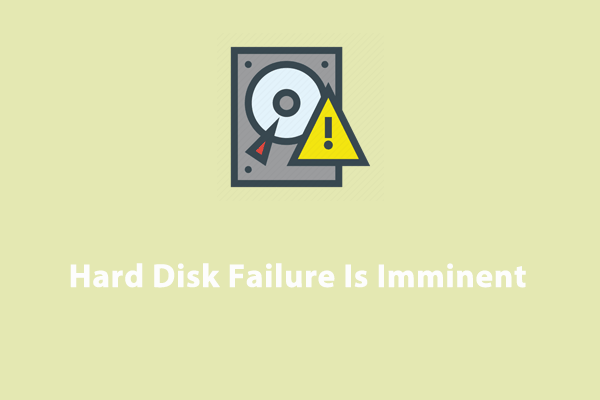 Hard Disk Failure Is Imminent? Look Here!