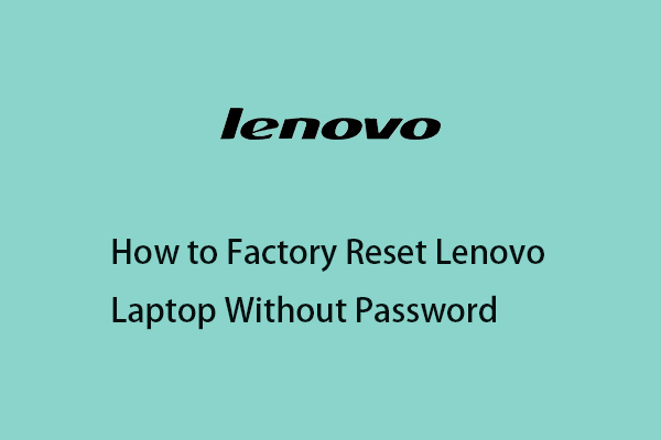 Guide - How to Factory Reset Lenovo Laptop Without Password?