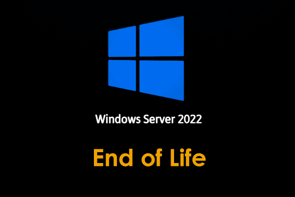 What Is Windows Server 2022 End of Life? What to Do?