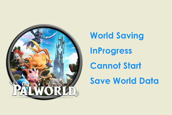 What if World Saving InProgress Cannot Start Save World Data?