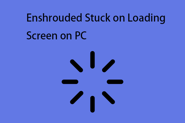 Apakah Enshrouded Terjebak di Layar Pemuatan di PC?  Sekarang!
