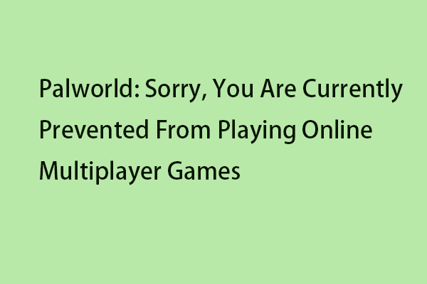 Fix Palworld Prevented from Playing Online Multiplayer Games