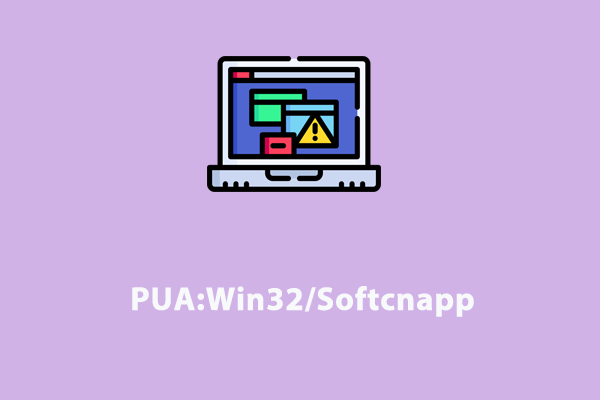 Arti & Penghapusan - PUA: Win32 / Softcnapp