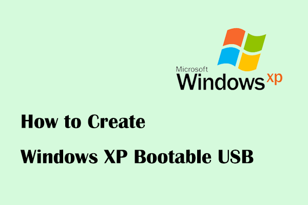 How to Create Windows XP Bootable USB Drive Easily