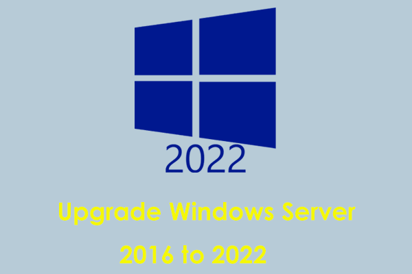 Bagaimana Cara Mengupgrade Windows Server 2016 ke 2022? 2 Pilihan untuk Dicoba!