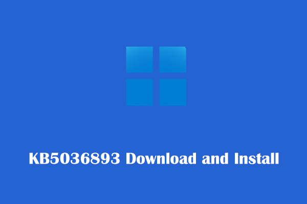 Windows 11 April 2024 Update KB5036893 Download and Install
