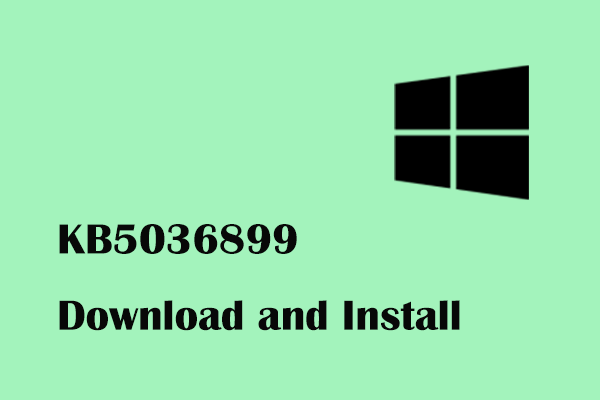 Windows 10/Server Update KB5036899 Download and Install