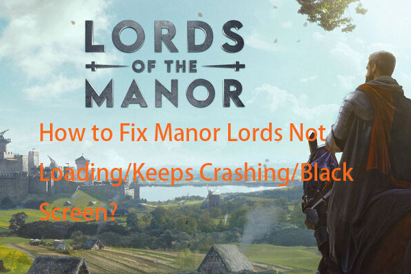 Bagaimana Cara Memperbaiki Manor Lords Tidak Memuat / Terus Crash / Layar Hitam?