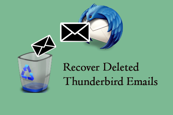 How to Recover Deleted Thunderbird Emails? Here Are Methods