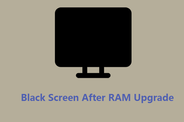 Black Screen After RAM Upgrade in Windows – How to Fix the Issue?
