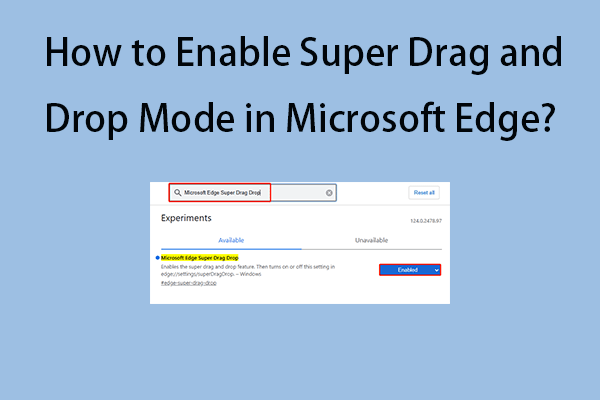 How to Enable Super Drag and Drop Mode in Microsoft Edge?