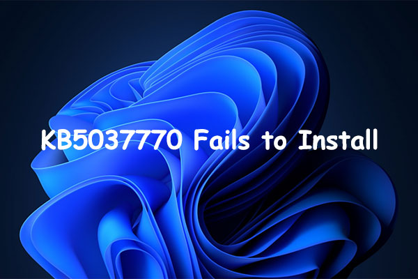 Windows 11 KB5037770 Fails to Install | Best Solutions