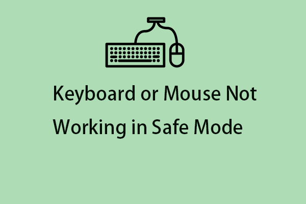 Is the Keyboard or Mouse Not Working in Safe Mode? Fix It!