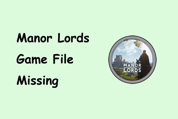 File Game Manor Lords Hilang di Windows |  Bagaimana Memulihkan