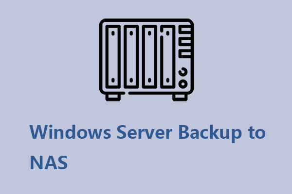 Bagaimana Cara Mencadangkan Windows Server ke NAS?  Panduan lengkap