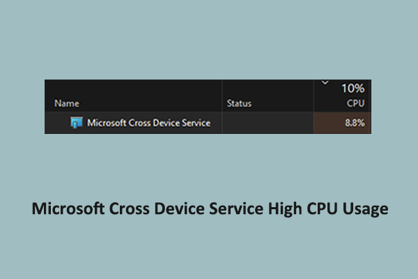 Potential Fixes: Microsoft Cross Device Service High CPU Usage