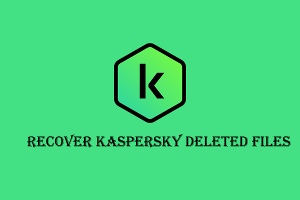 Dua Metode untuk Memulihkan File Kaspersky yang Dihapus & Tip Pencegahan