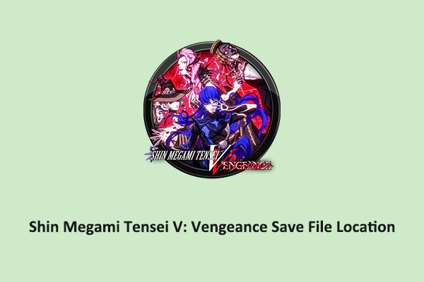 Shin Megami Tensei V: Balas Dendam Simpan Lokasi File di PC