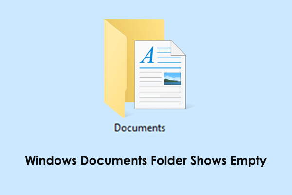 Windows Documents Folder Shows Empty | Fixes & Data Recovery