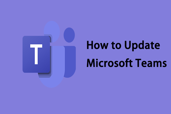 2 Cara Teratas - Cara Memperbarui Microsoft Teams di Windows 10/11