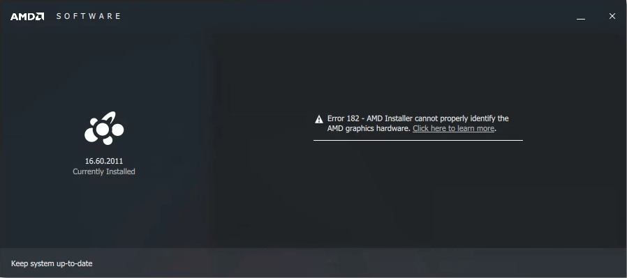 It shows the error 182 - AMD cannot properly identify the AMD graphics hardware