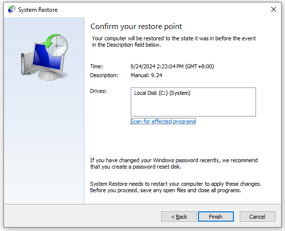 hit Finish in System Restore to confirm your restore point