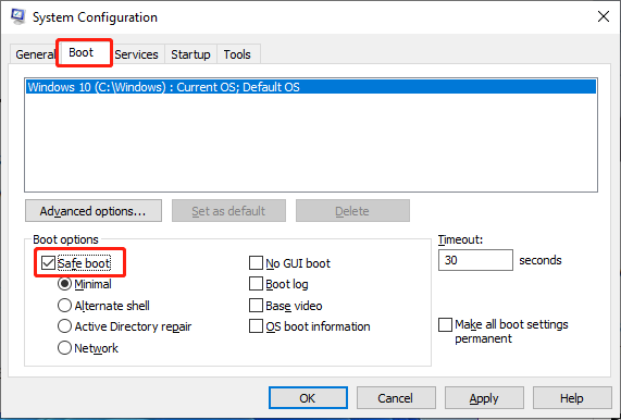 in the Boot tab, check the box of Safe boot to enter Safe Mode