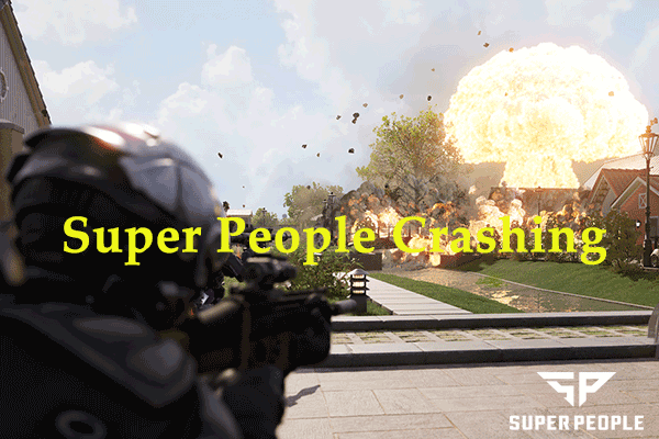 How to Fix Super People Crashing in Windows 10/11?