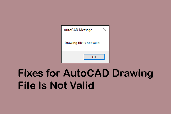 Instant Fixes for AutoCAD Drawing File Is Not Valid on Windows