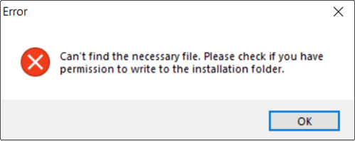 “Can’t find the necessary file. Please check if you have permission” error message