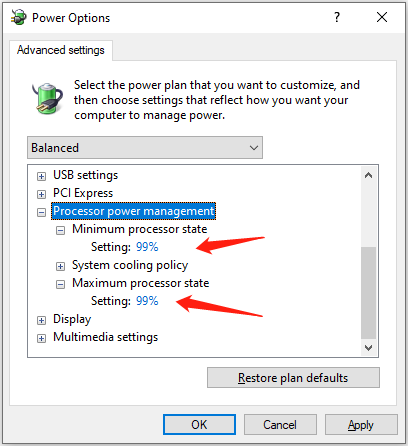 change the processor state settings to 99% in the Power Options window