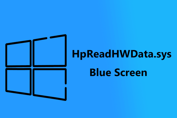 Ultimate Guide on HpReadHWData.sys Blue Screen, Best Fixes!