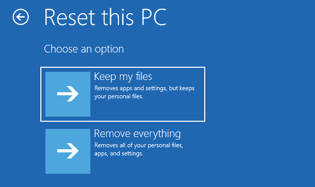 select Keep my files or Remove everything