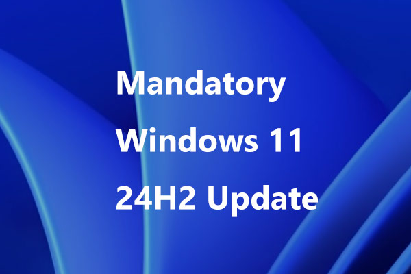 Mandatory Windows 11 24H2 Update Begins, Learn How to Defer It!